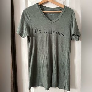 Fix it, Jesus T-shirt